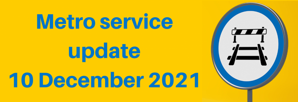 Metro service update 10 December 2021 - tram sign